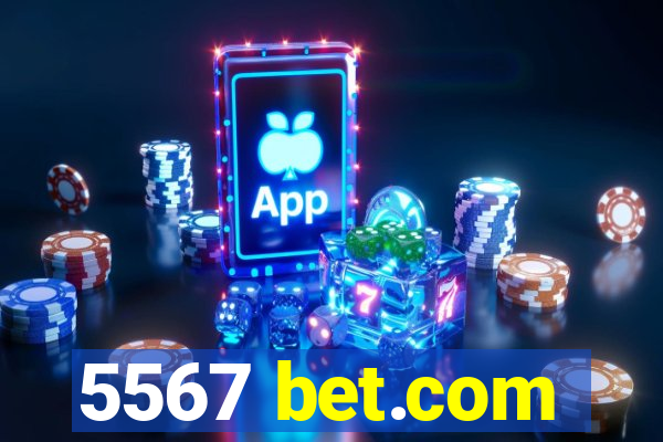 5567 bet.com